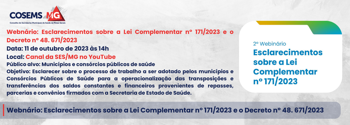 Webnário: Esclarecimentos sobre a Lei Complementar n° 171/2023 e o Decreto nº 48. 671/2023 